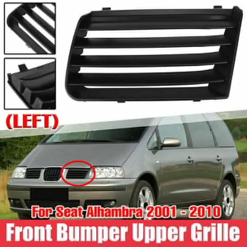 Left/Right Side Front Upper Bumper Radiator Grille Fit For Seat Alhambra 2001-2010 7M785365401C 7M785365301C Front Bumper Side
Left/Right Side Front Upper Bumper Radiator Grille Fit For Seat Alhambra 2001-2010 7M785365401C 7M785365301C Front Bumper Side