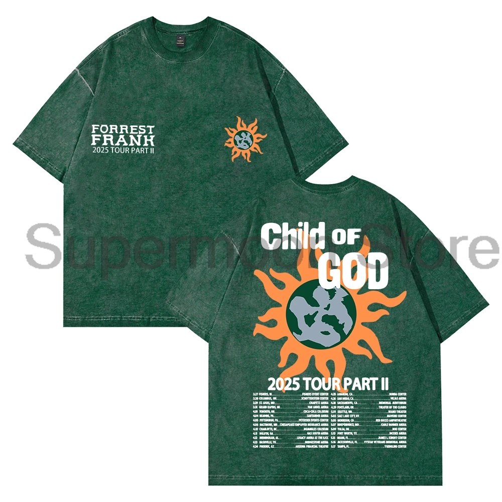 Forrest Frank Child of God Tour Part II Washed T-shirts Crewneck Short Sleeve Cotton Tee Men Women Streetwear Tops
Forrest Frank Child of God Tour Part II Washed T-shirts Crewneck Short Sleeve Cotton Tee Men Women Streetwear Tops