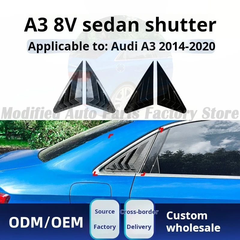 Suitable for Audi A3 8V Sedan Version 2014-2020 Rear Triangular Window Blinds Car Sticker Modification Parts
Suitable for Audi A3 8V Sedan Version 2014-2020 Rear Triangular Window Blinds Car Sticker Modification Parts