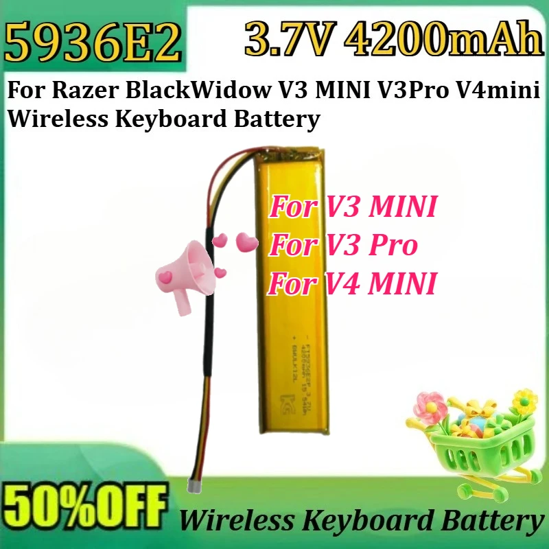 New 5936E2 3.7V 4200mAh High Quality Battery for Razer BlackWidow V3 MINI V3Pro V4mini Wireless Keyboard Battery
New 5936E2 3.7V 4200mAh High Quality Battery for Razer BlackWidow V3 MINI V3Pro V4mini Wireless Keyboard Battery