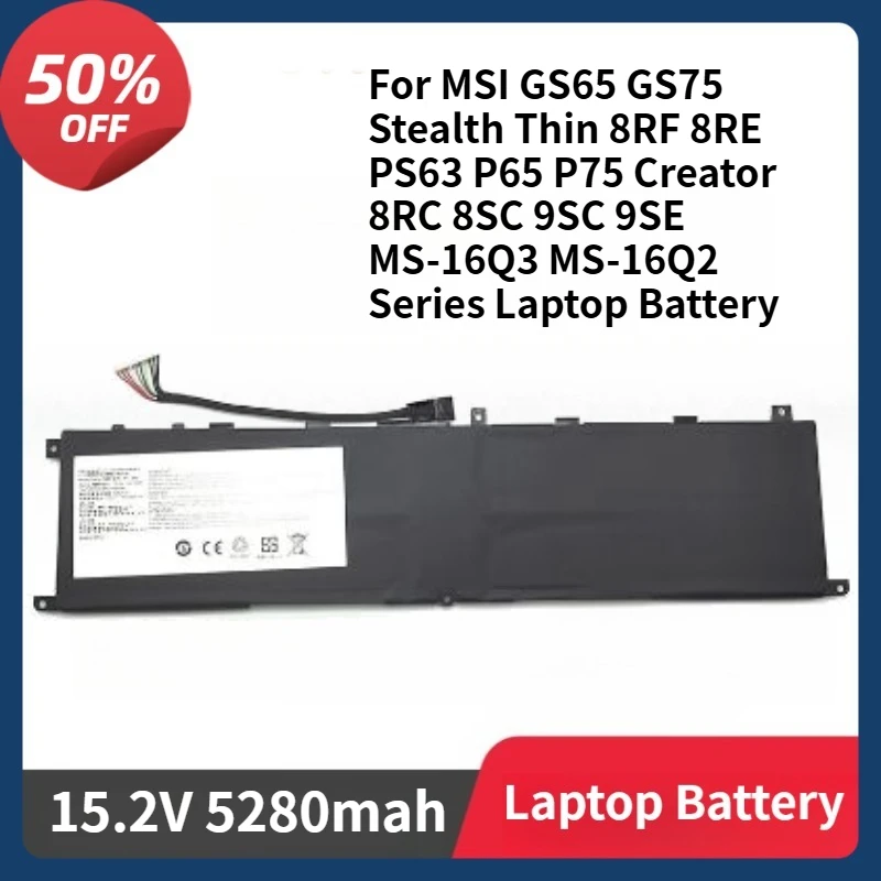 BTY-M6L Battery For MSI GS65 GS75 Stealth Thin 8RF 8RE PS63 P65 P75 MS-16Q3 MS-16Q2 Creator 8RC 8SC 9SC Series Laptop Battery
BTY-M6L Battery For MSI GS65 GS75 Stealth Thin 8RF 8RE PS63 P65 P75 MS-16Q3 MS-16Q2 Creator 8RC 8SC 9SC Series Laptop Battery