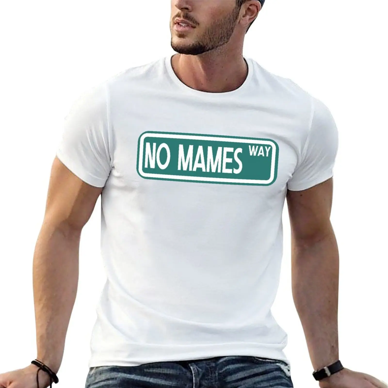 NO MAMES WAY T-Shirt t shirts designer t shirts for man pack cotton man t shirt cotton T-shirt
NO MAMES WAY T-Shirt t shirts designer t shirts for man pack cotton man t shirt cotton T-shirt