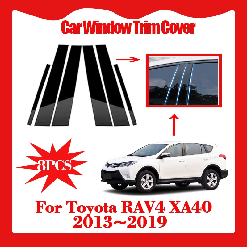 8pcs Car Window Trim Cover for Toyota RAV4 XA40 MK4 2013~2019 Column Pillar Decal Sticker Waterproof Scratch-resistant Auto Part
8pcs Car Window Trim Cover for Toyota RAV4 XA40 MK4 2013~2019 Column Pillar Decal Sticker Waterproof Scratch-resistant Auto Part