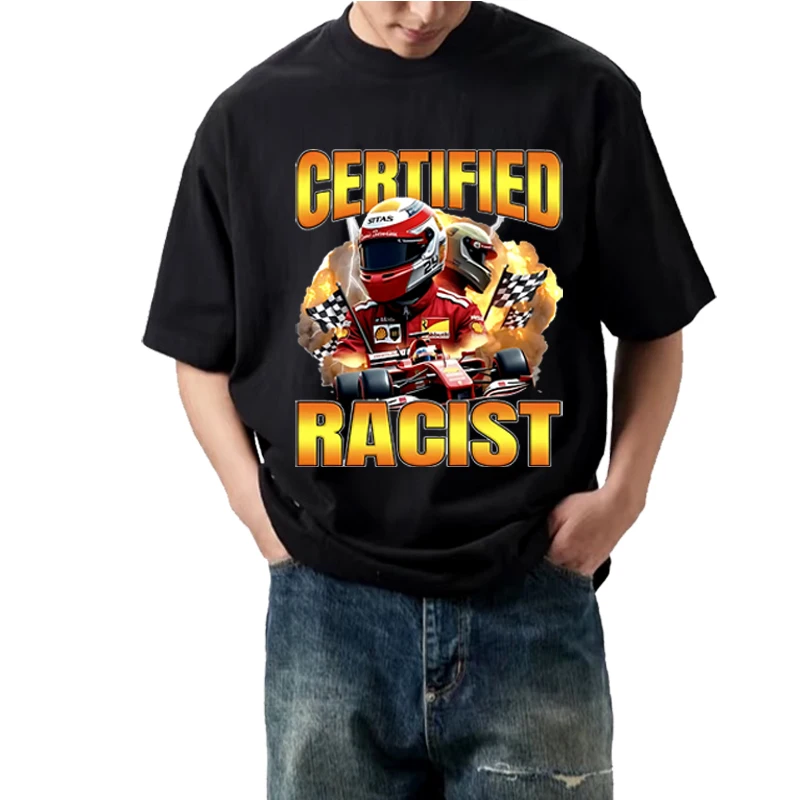 Professional Certified Racist Racing Meme T Shirt men women Oversized 100% Cotton short sleeve Summer Unisex plus size tops
Professional Certified Racist Racing Meme T Shirt men women Oversized 100% Cotton short sleeve Summer Unisex plus size tops