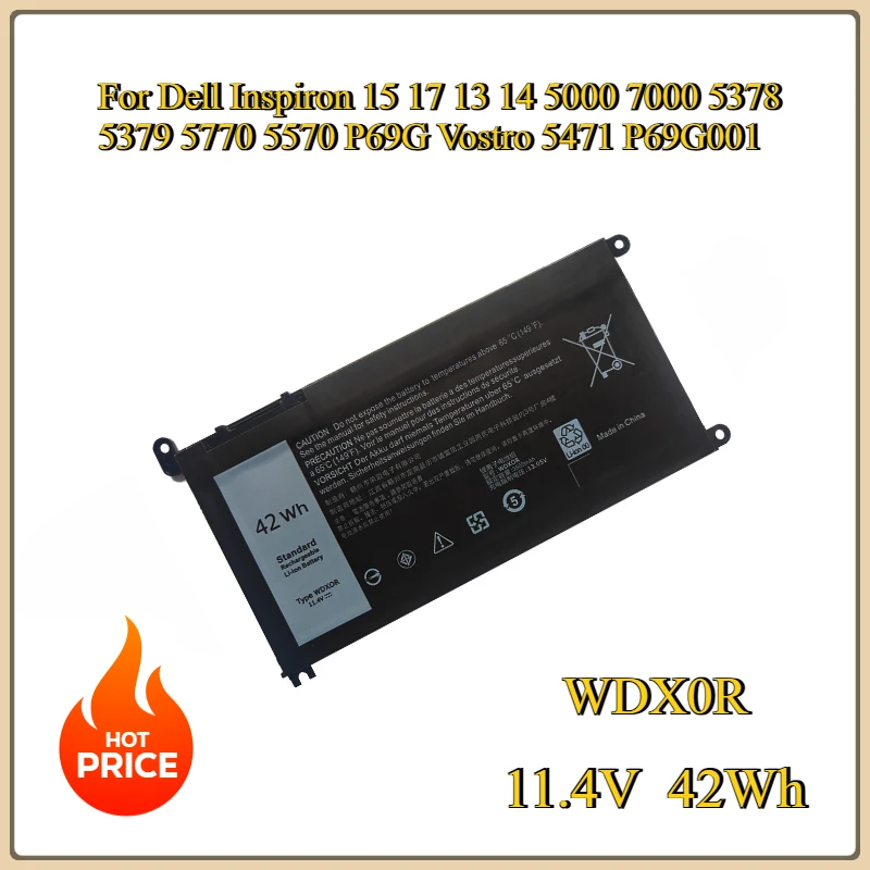 New Replacement battery 11.4V 42Wh WDXOR For Dell Inspiron 15 17 13 14 5000 7000 5378 5379 5770 5570 P69G Vostro 5471 P69G001
New Replacement battery 11.4V 42Wh WDXOR For Dell Inspiron 15 17 13 14 5000 7000 5378 5379 5770 5570 P69G Vostro 5471 P69G001