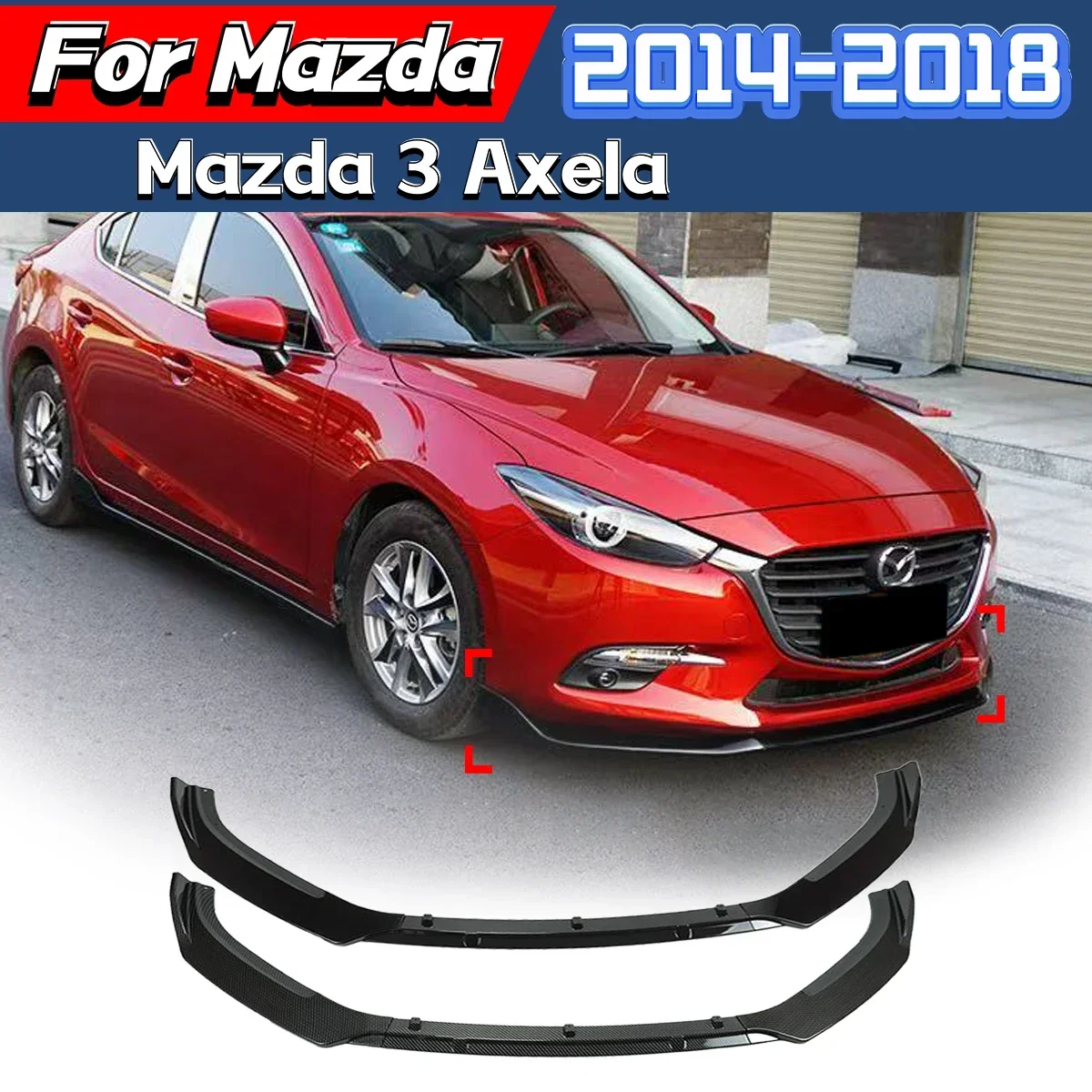 For Mazda3 Axela 2014 2015 2016 2017 2018 Front Bumper Front Scoop Surround Front Lip Decoration Spoiler Lip Splitter Body Kit
For Mazda3 Axela 2014 2015 2016 2017 2018 Front Bumper Front Scoop Surround Front Lip Decoration Spoiler Lip Splitter Body Kit