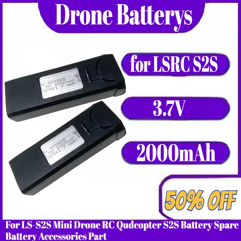 3.7V 2000mAh for LSRC S2S Dron Battery For LS-S2S Mini Drone RC Qudcopter S2S Battery Spare Battery Accessories Part
3.7V 2000mAh for LSRC S2S Dron Battery For LS-S2S Mini Drone RC Qudcopter S2S Battery Spare Battery Accessories Part