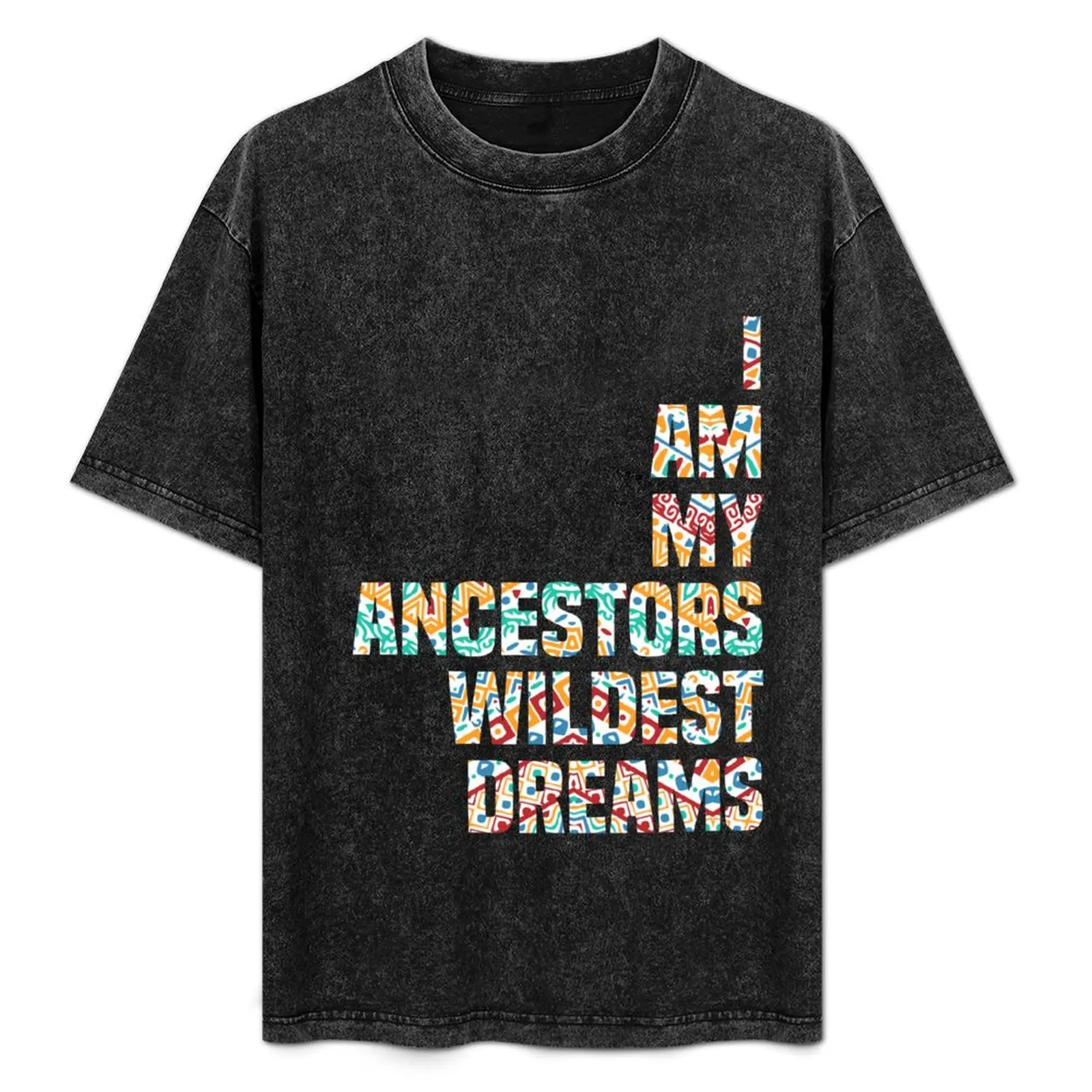 I Am My Ancestors Wildest Dreams T-Shirt Breathable Travel T-Shirt
I Am My Ancestors Wildest Dreams T-Shirt Breathable Travel T-Shirt