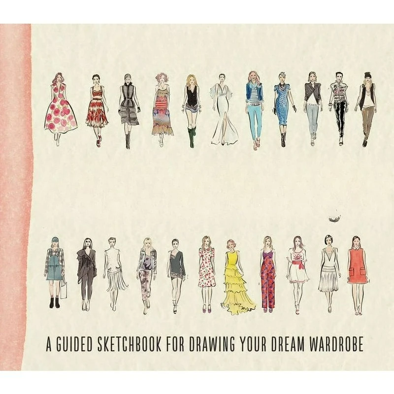 A Guided Sketchbook for Drawing Your Dream Wardrobe, (Paperback)
A Guided Sketchbook for Drawing Your Dream Wardrobe, (Paperback)