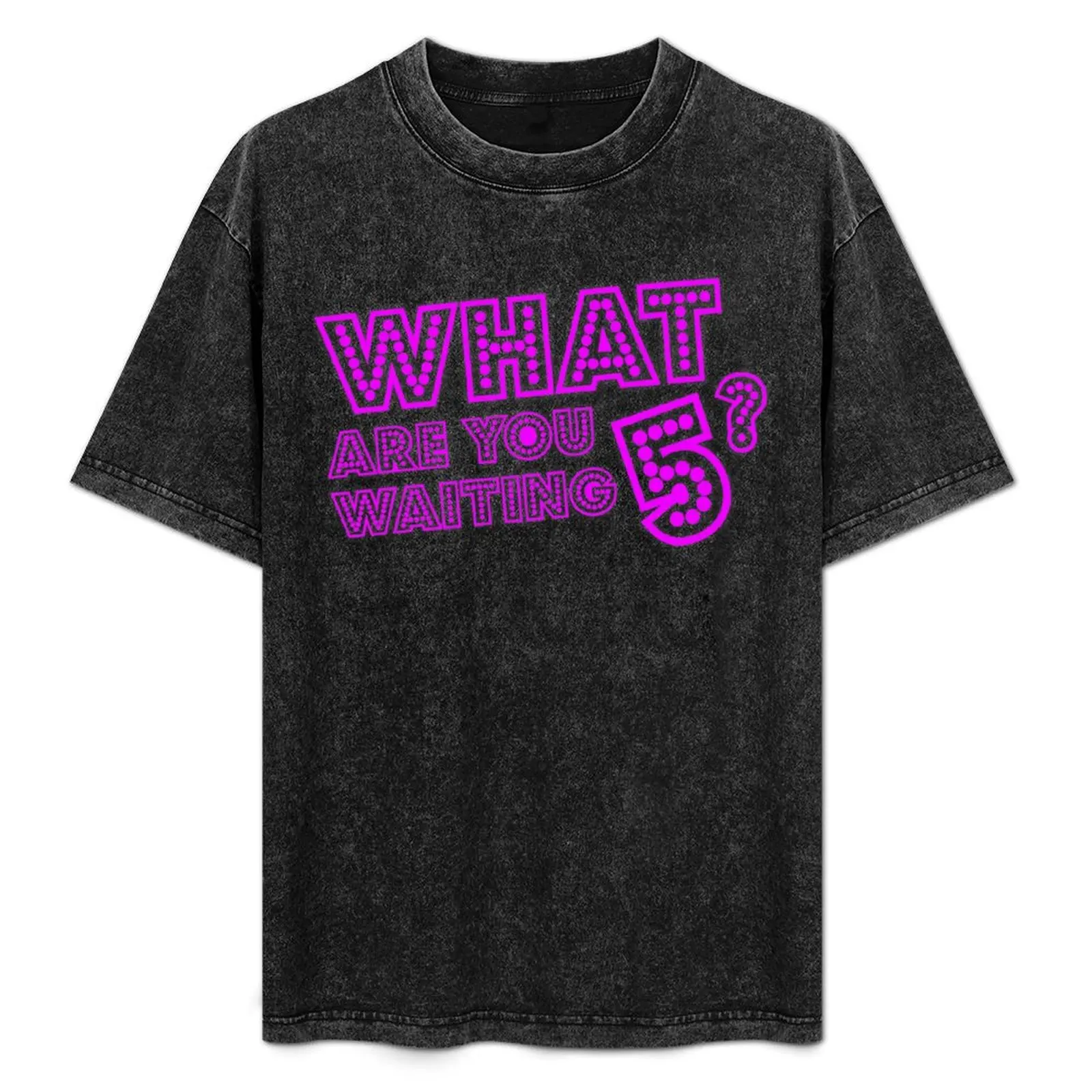 What Are You Waiting Five What are you waiting 5 Girls5eva design T-Shirt Gym Wear Breathable Short Sleeve Tee
What Are You Waiting Five What are you waiting 5 Girls5eva design T-Shirt Gym Wear Breathable Short Sleeve Tee