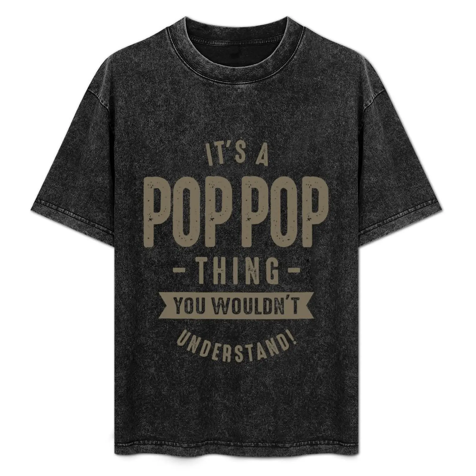 Pop Pop Thing T-Shirt Lightweight Casual Summer T-Shirt
Pop Pop Thing T-Shirt Lightweight Casual Summer T-Shirt
