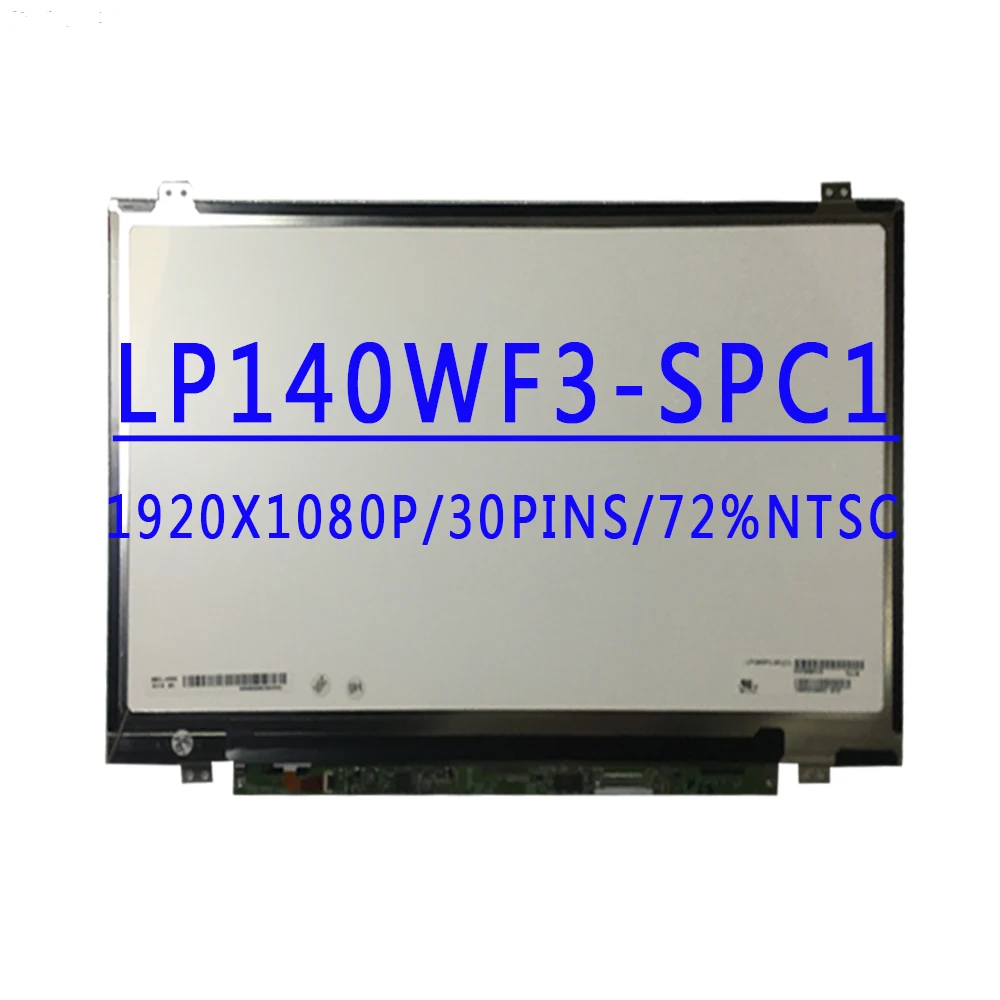 LP140WF3-SPC1 LP140WF3-SPD1 14.0 inch 1920X1080 IPS FHD 30Pins EDP 72%NTSC 300cd/m² Contrast Ratio 700 : 1 60HZ Matte LCD Screen
LP140WF3-SPC1 LP140WF3-SPD1 14.0 inch 1920X1080 IPS FHD 30Pins EDP 72%NTSC 300cd/m² Contrast Ratio 700 : 1 60HZ Matte LCD Screen