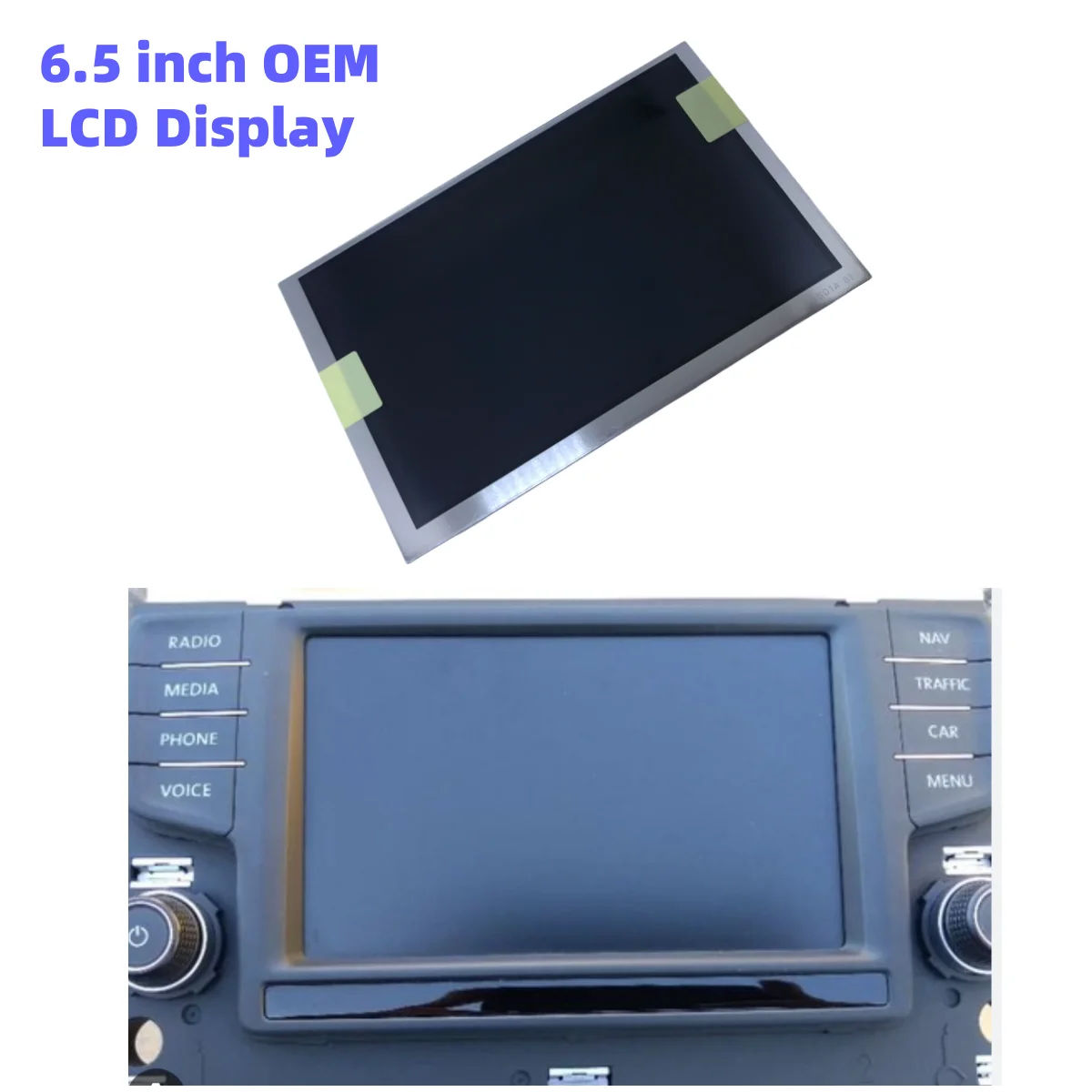 6.5 Inch LCD Display for Volkswagen VW Golf Mk7 2013- 2017 MIB2 Infomainment Screen 3G0 919 605 D LA065WV1(SD)(01)
6.5 Inch LCD Display for Volkswagen VW Golf Mk7 2013- 2017 MIB2 Infomainment Screen 3G0 919 605 D LA065WV1(SD)(01)