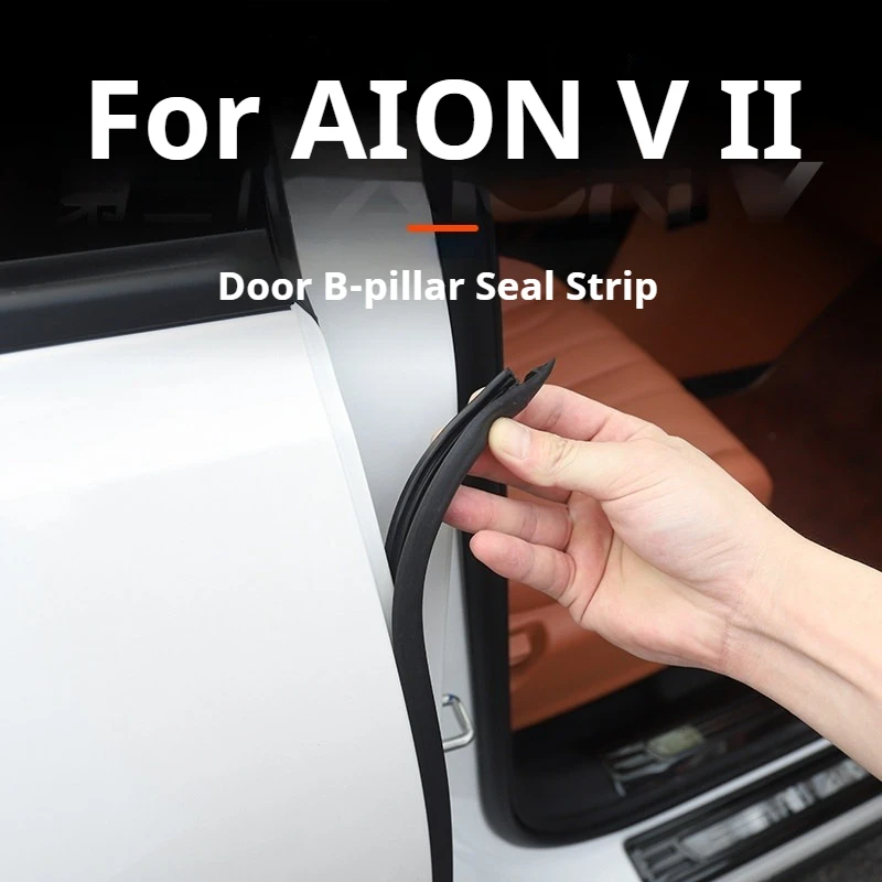 Fit For AION V Car Door Seal Strip B Pillar Rubber Strip Dust Proof Sound Insulation Modification
Fit For AION V Car Door Seal Strip B Pillar Rubber Strip Dust Proof Sound Insulation Modification