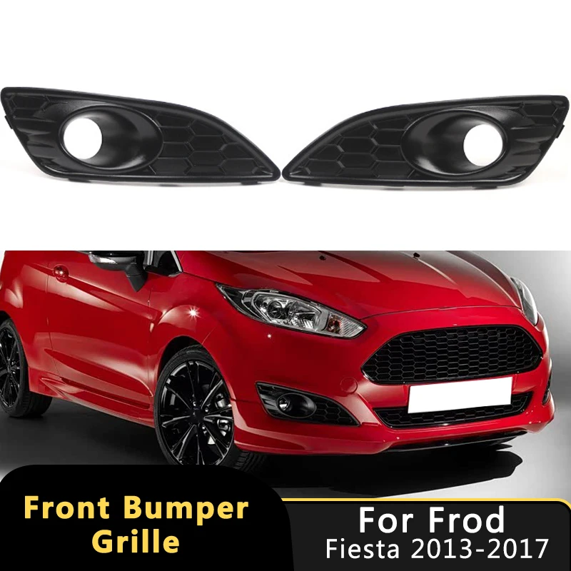 Для Ford Fiesta 2013-2017: Решетка-накладка на передний бампер для противотуманных фар, сетчатая, в стиле решетки радиатора, крышка-колпак
Для Ford Fiesta 2013-2017: Решетка-накладка на передний бампер для противотуманных фар, сетчатая, в стиле решетки радиатора, крышка-колпак