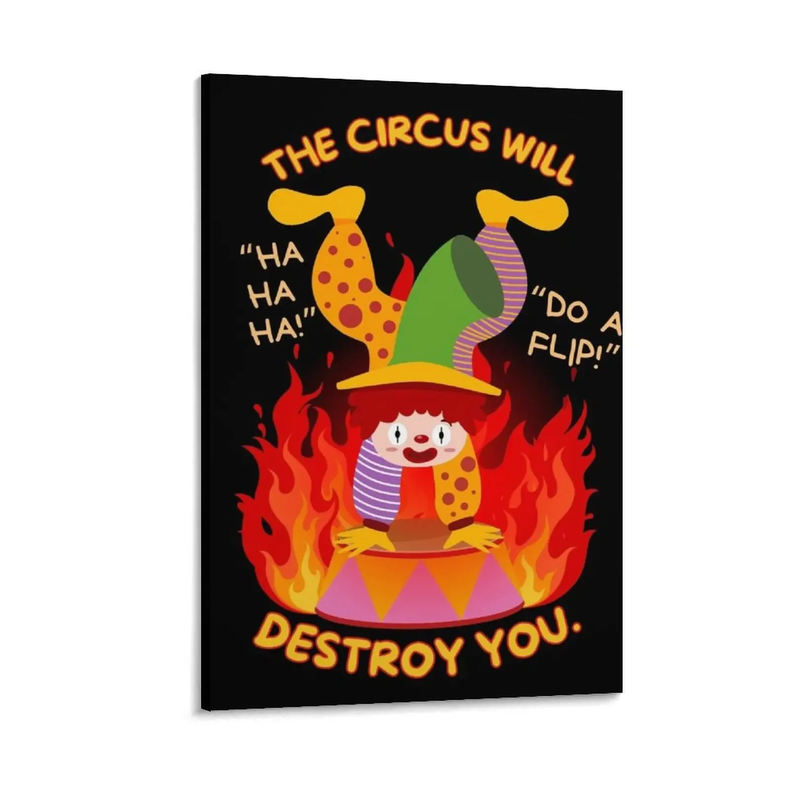 Be careful, The Circus Will Destroy You. Canvas Painting fashion wall paintings home decorations anime poster Decoration bedroom
Be careful, The Circus Will Destroy You. Canvas Painting fashion wall paintings home decorations anime poster Decoration bedroom