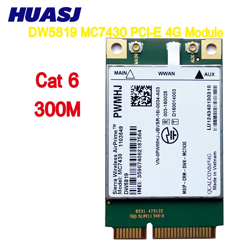 HUASJ DW5819 MC7430 PCI-E 4G Module Cat6 FDD-LTE TDD-LTE 4G Card For Dell Laptop
HUASJ DW5819 MC7430 PCI-E 4G Module Cat6 FDD-LTE TDD-LTE 4G Card For Dell Laptop