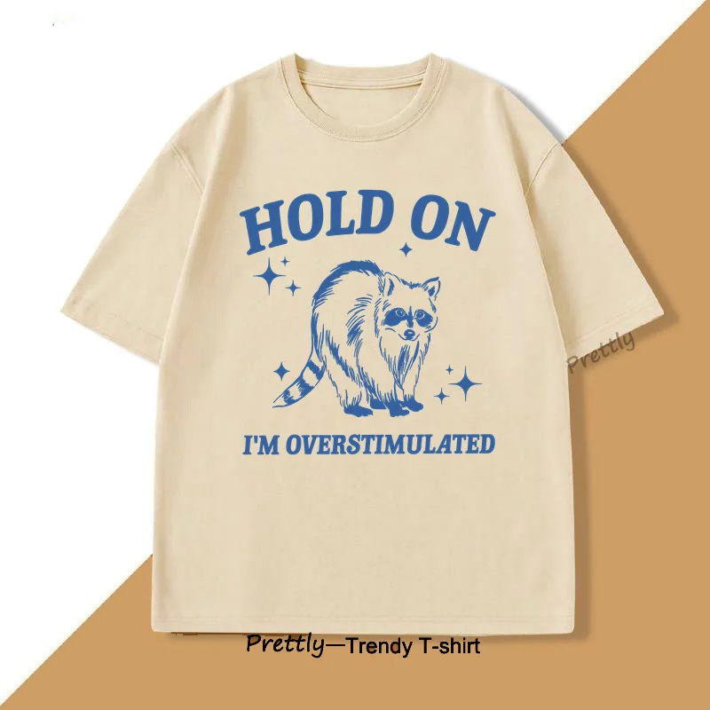 Hold on I'm Overstimulated T-Shirt Funny Saying Raccoon Meme T Shirt Vintage 90s Streetwear Harajuku Fashion Short Sleeve Top
Hold on I'm Overstimulated T-Shirt Funny Saying Raccoon Meme T Shirt Vintage 90s Streetwear Harajuku Fashion Short Sleeve Top