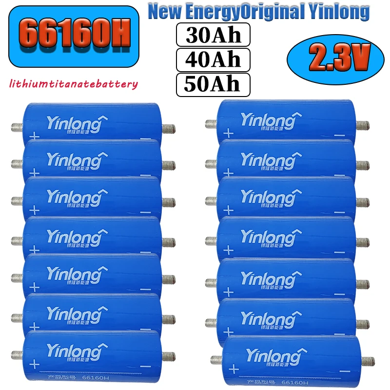 2.3V-30Ah~50Ah Original Yinlong New Energy LTO66160H lithium titanate battery DIY12V/24V/48V car starting RV backup power supply
2.3V-30Ah~50Ah Original Yinlong New Energy LTO66160H lithium titanate battery DIY12V/24V/48V car starting RV backup power supply