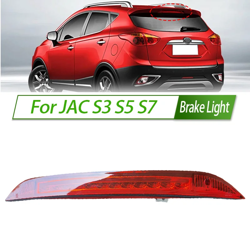 For JAC S3 S5 S7 Rear Additional LED brake light lamp High Additional 3rd Third Brake Light stop lamp Assy
For JAC S3 S5 S7 Rear Additional LED brake light lamp High Additional 3rd Third Brake Light stop lamp Assy