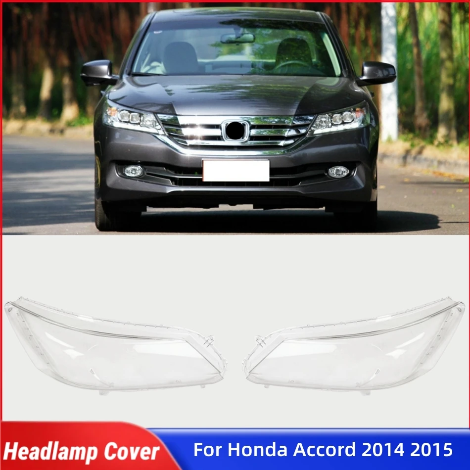 For Honda Accord 2014 2015 Auto Accessory Lampshade Caps Head Lampe Cover Car Front Headlight Lens Cover Lights Shell
For Honda Accord 2014 2015 Auto Accessory Lampshade Caps Head Lampe Cover Car Front Headlight Lens Cover Lights Shell