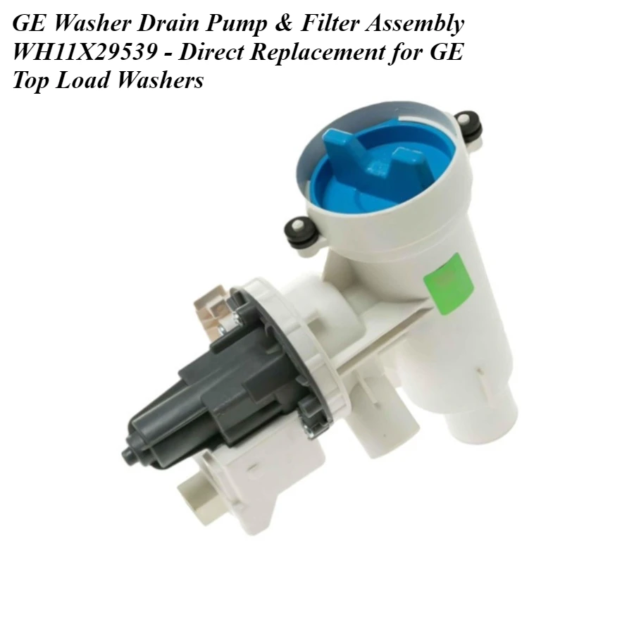 GE Washer Drain Pump & Filter Assembly WH11X29539 - Direct Replacement for GE Top Load Washers 
GE Washer Drain Pump & Filter Assembly WH11X29539 - Direct Replacement for GE Top Load Washers
