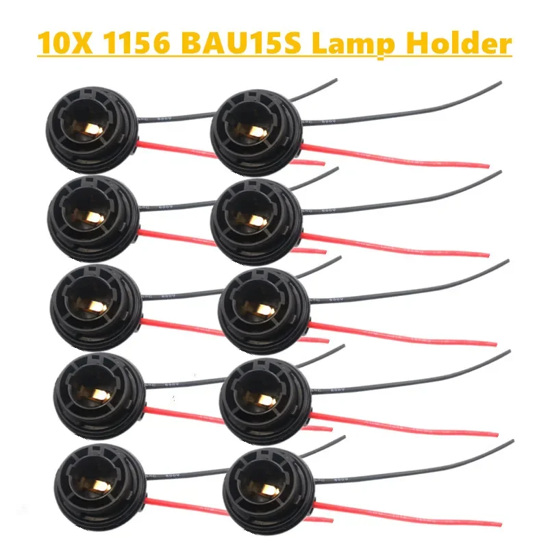 10Pcs 1156 Bulb Socket BAU15S Lamp Holder PY21W Adapter Connector With Wire For Turn Signal Light Base Car Accessories
10Pcs 1156 Bulb Socket BAU15S Lamp Holder PY21W Adapter Connector With Wire For Turn Signal Light Base Car Accessories