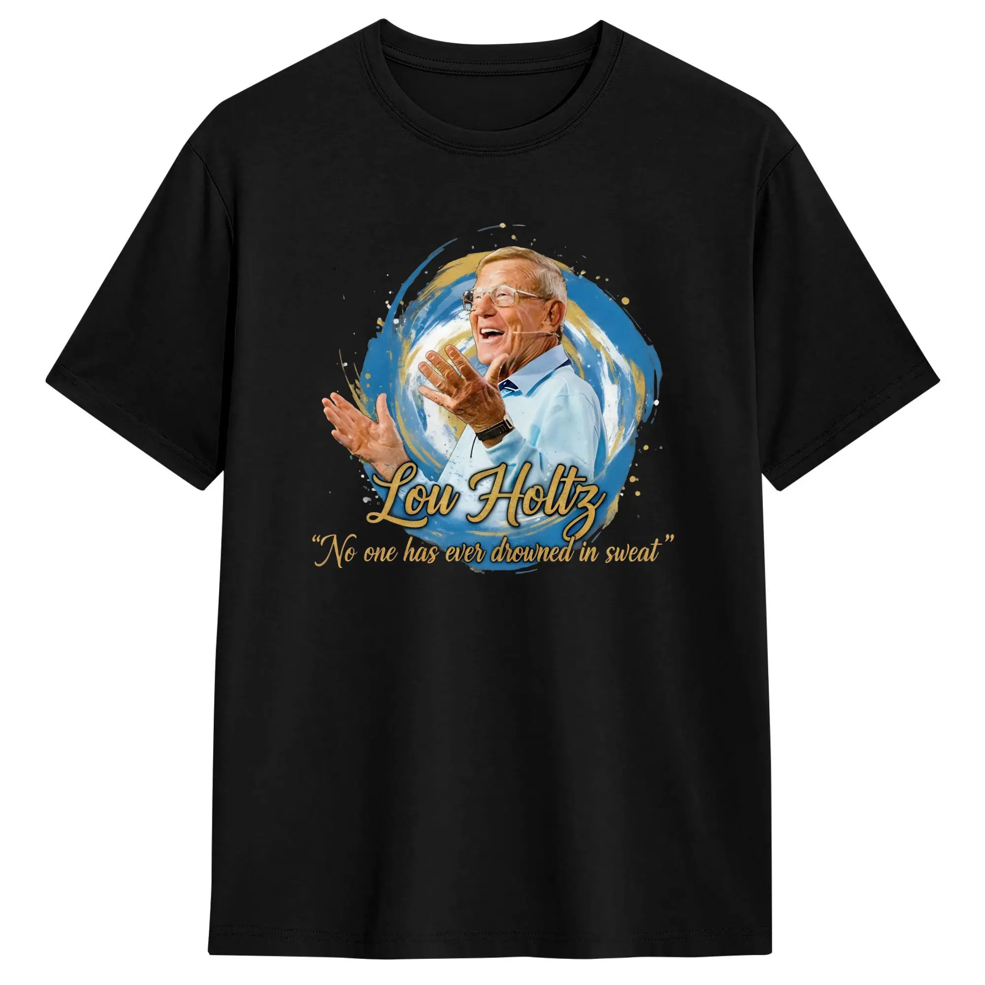 Lou Holtz Lovers T-Shirt Summer 100% Cotton T-Shirts For Adult Hip Hop Casual Tee Shirt Short Sleeve Streetwear Top Tees
Lou Holtz Lovers T-Shirt Summer 100% Cotton T-Shirts For Adult Hip Hop Casual Tee Shirt Short Sleeve Streetwear Top Tees