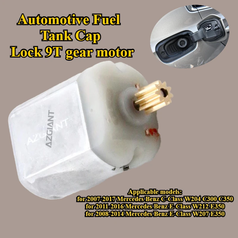 AZGIANT Automotive Fuel Tank Cap Lock 9T gear motor for Mercedes Benz C-Class W204 C300 C350 E-Class W212 E350 W207 19165-01 OEM
AZGIANT Automotive Fuel Tank Cap Lock 9T gear motor for Mercedes Benz C-Class W204 C300 C350 E-Class W212 E350 W207 19165-01 OEM