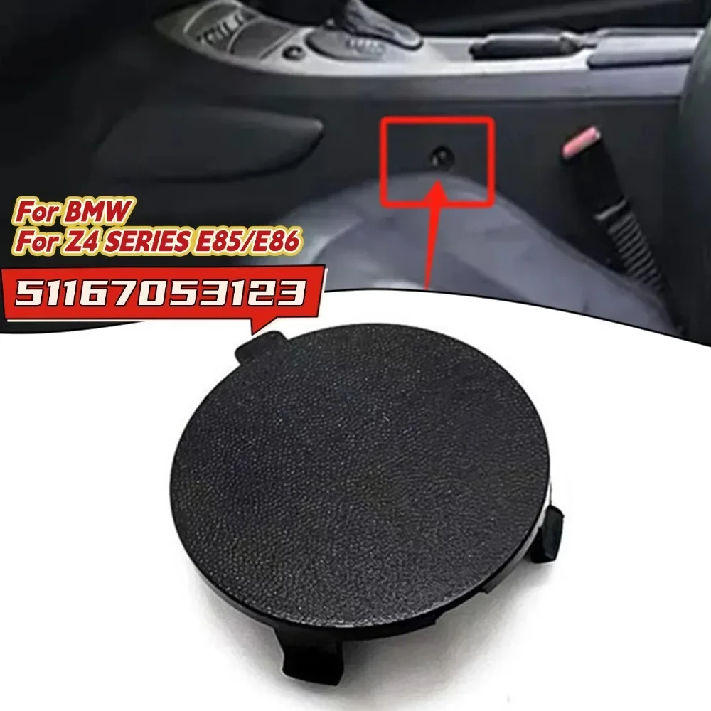 ABS Black Front Center Console Screw Cover For BMW For Z4 SERIES E85/E86 2003-09 51167053123 Replacement Installation
ABS Black Front Center Console Screw Cover For BMW For Z4 SERIES E85/E86 2003-09 51167053123 Replacement Installation