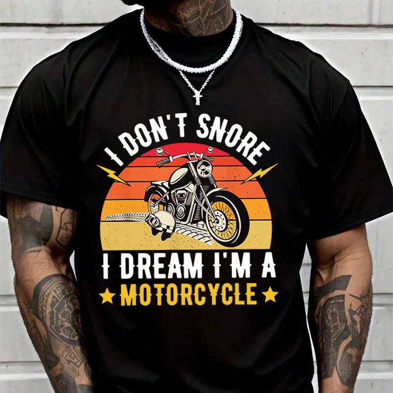 I Don't Snore I Dream I'm A Motorcycle Creative Print T Shirt Summer Short-sleeved Casual Tee Men Women Streetwear Loose T-shirt
I Don't Snore I Dream I'm A Motorcycle Creative Print T Shirt Summer Short-sleeved Casual Tee Men Women Streetwear Loose T-shirt
