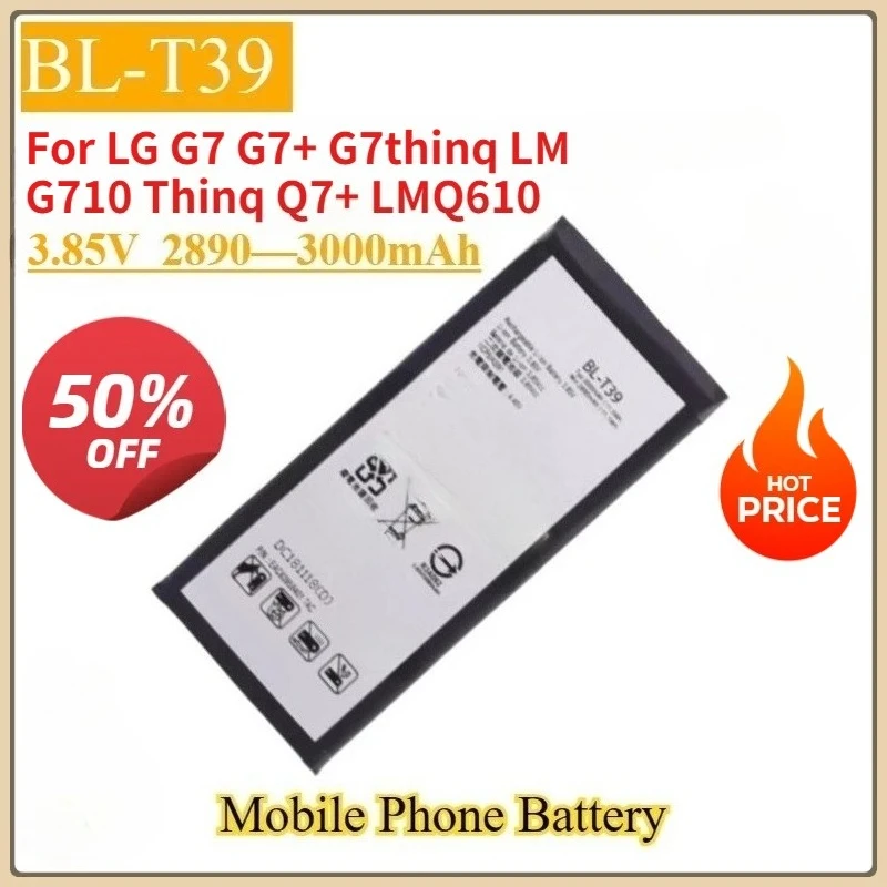 New BL-T39 Replacement Mobile Phone 3.85V Battery For LG G7 G7+ G7thinq LM G710 Thinq Q7+ LMQ610 Bateria + Free Tool
New BL-T39 Replacement Mobile Phone 3.85V Battery For LG G7 G7+ G7thinq LM G710 Thinq Q7+ LMQ610 Bateria + Free Tool