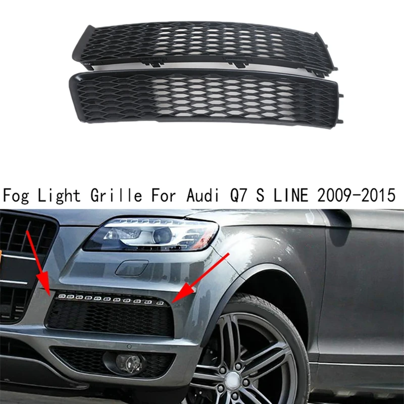 2Pcs Front Bumper Grill Mesh Cover Fog Light Cover For Q7 S LINE 2009-2015 4L0807697B
2Pcs Front Bumper Grill Mesh Cover Fog Light Cover For Q7 S LINE 2009-2015 4L0807697B