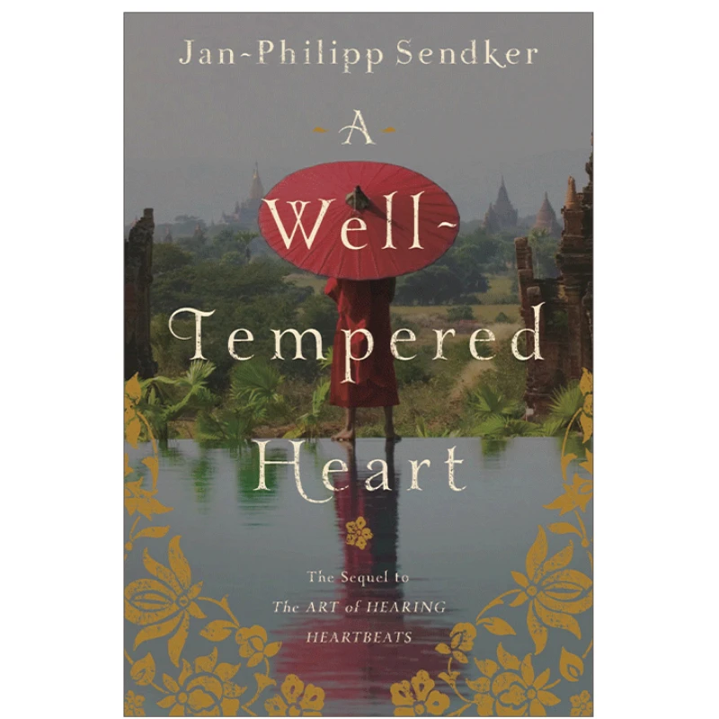A Well-Tempered Heart Jan-Philipp Sendker, Bestselling books in English, Classics Novels 9781590516409
A Well-Tempered Heart Jan-Philipp Sendker, Bestselling books in English, Classics Novels 9781590516409