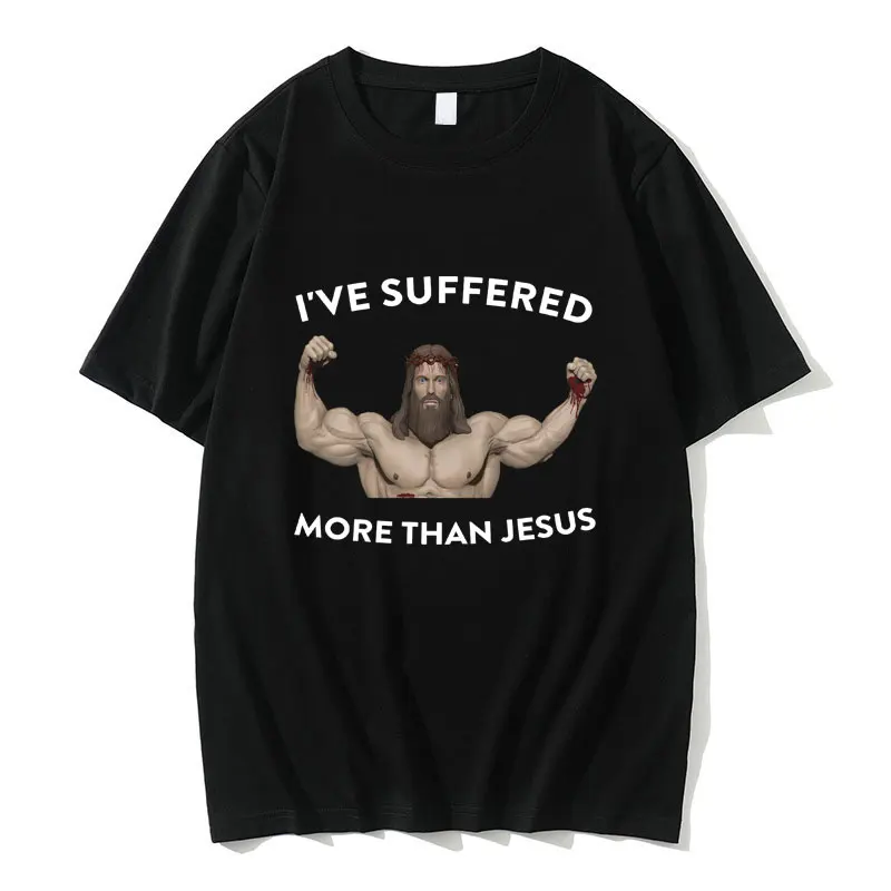 I've Suffered More Than Jesus Funny Meme T Shirts Men Women Casual Oversized Short Sleeve Male Fashion Vintage Streetwear Tees
I've Suffered More Than Jesus Funny Meme T Shirts Men Women Casual Oversized Short Sleeve Male Fashion Vintage Streetwear Tees