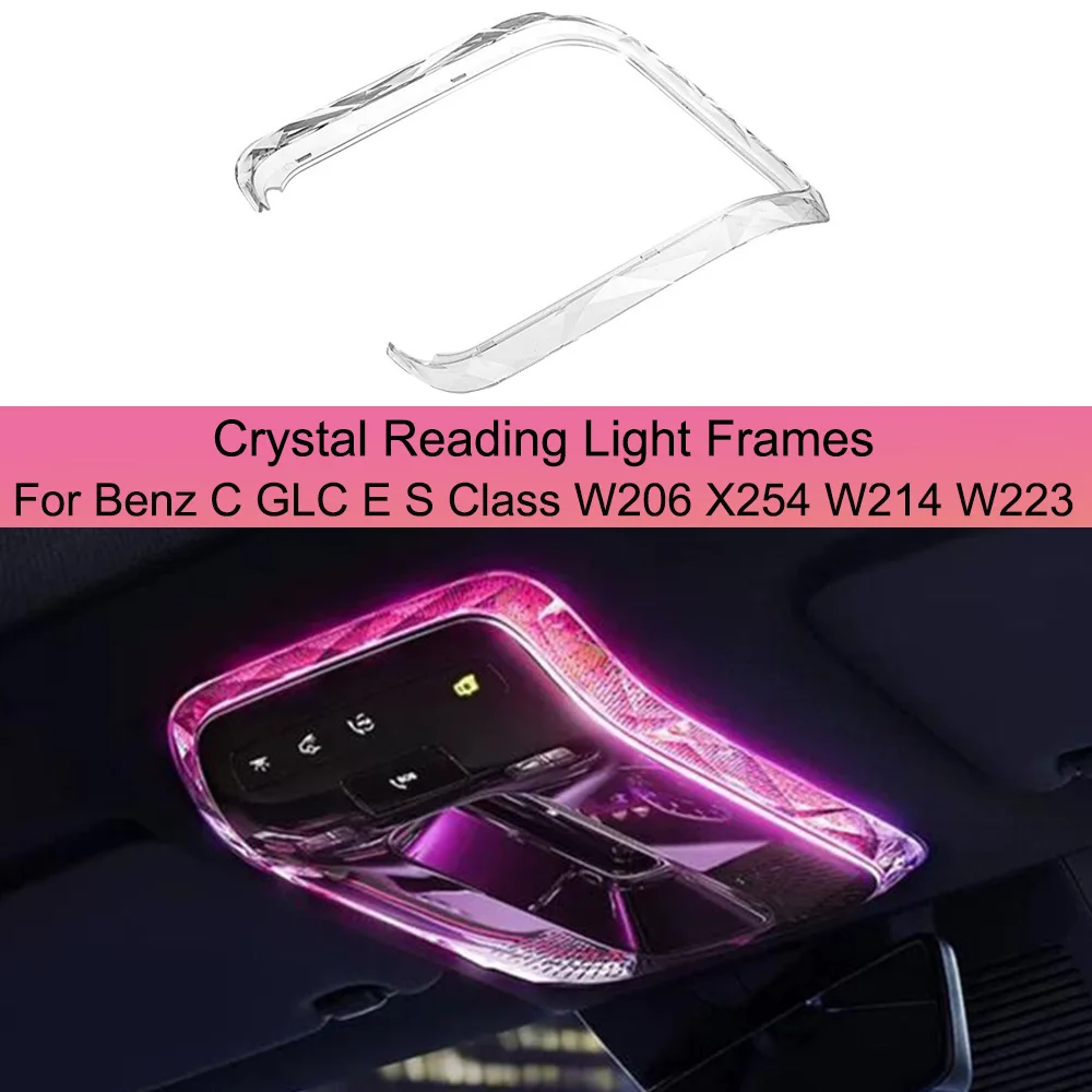 Crystal Reading Light Frame For Mercedes Benz C GLC E Class W206 X254 W214 Decorative Stickers Interior Modification Accessorie
Crystal Reading Light Frame For Mercedes Benz C GLC E Class W206 X254 W214 Decorative Stickers Interior Modification Accessorie