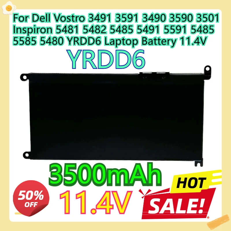 For Dell Vostro 3491 3591 3490 3590 3501 Inspiron 5481 5482 5485 5491 5591 5485 5585 5480 YRDD6 Laptop Battery 11.4V
For Dell Vostro 3491 3591 3490 3590 3501 Inspiron 5481 5482 5485 5491 5591 5485 5585 5480 YRDD6 Laptop Battery 11.4V