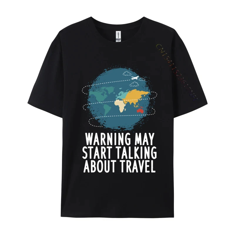 Warning May Start Talking About Travel Vacation Hip hop Casual T Shirt Discount Fall T Shirt Combed Cotton Men
Warning May Start Talking About Travel Vacation Hip hop Casual T Shirt Discount Fall T Shirt Combed Cotton Men