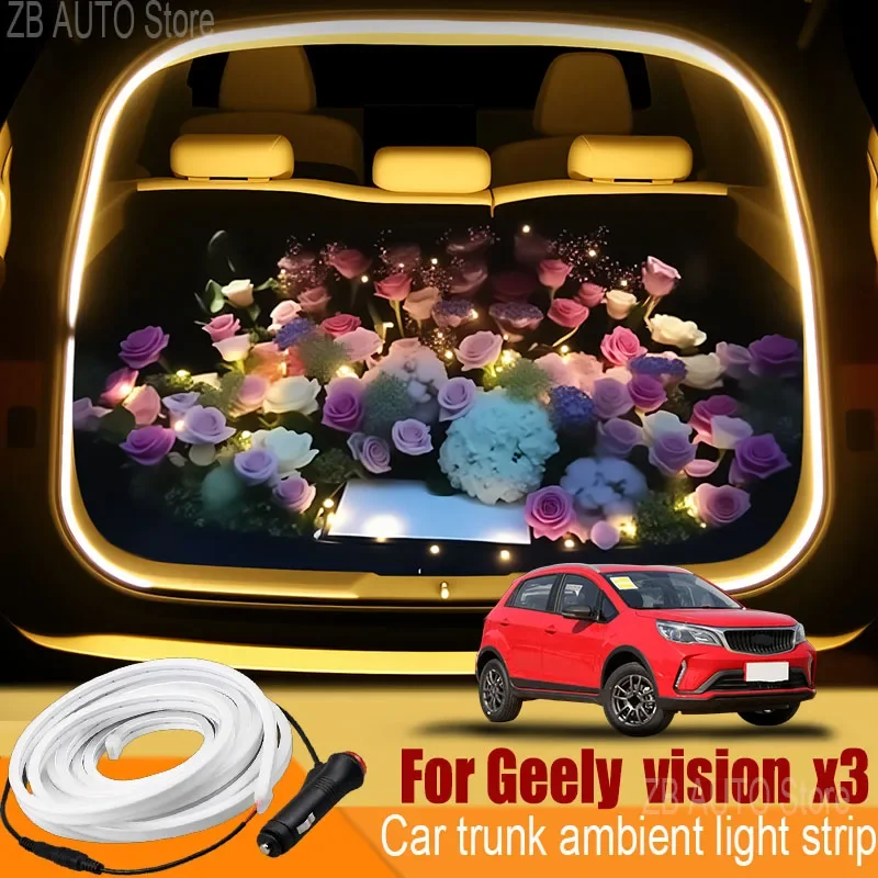 For Geely Vision x3 Automobile trunk ambient light automatic sensing car interior lighting with accessories
For Geely Vision x3 Automobile trunk ambient light automatic sensing car interior lighting with accessories