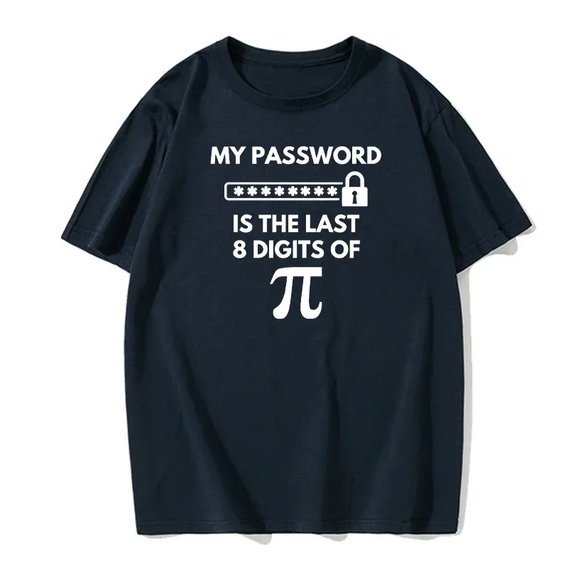 2025 My Password is the final digital pattern Printed T-shirt Fashion Loose casual 100% cotton round neck short sleeve T-shirt
2025 My Password is the final digital pattern Printed T-shirt Fashion Loose casual 100% cotton round neck short sleeve T-shirt