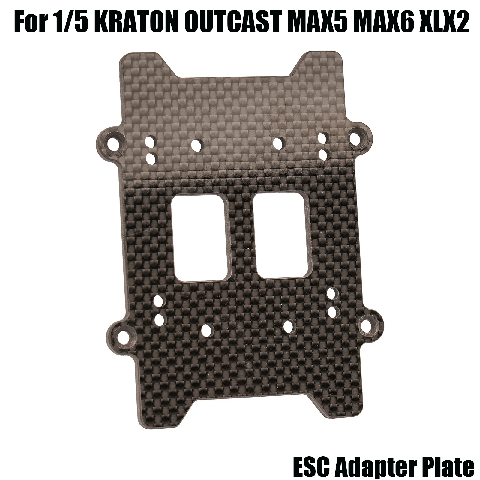 1pcs Carbon Fiber ESC Adapter Plate MAX5 MAX6 XLX2 for 1/5 ARRMA KRATON OUTCAST RC Truck Car
1pcs Carbon Fiber ESC Adapter Plate MAX5 MAX6 XLX2 for 1/5 ARRMA KRATON OUTCAST RC Truck Car