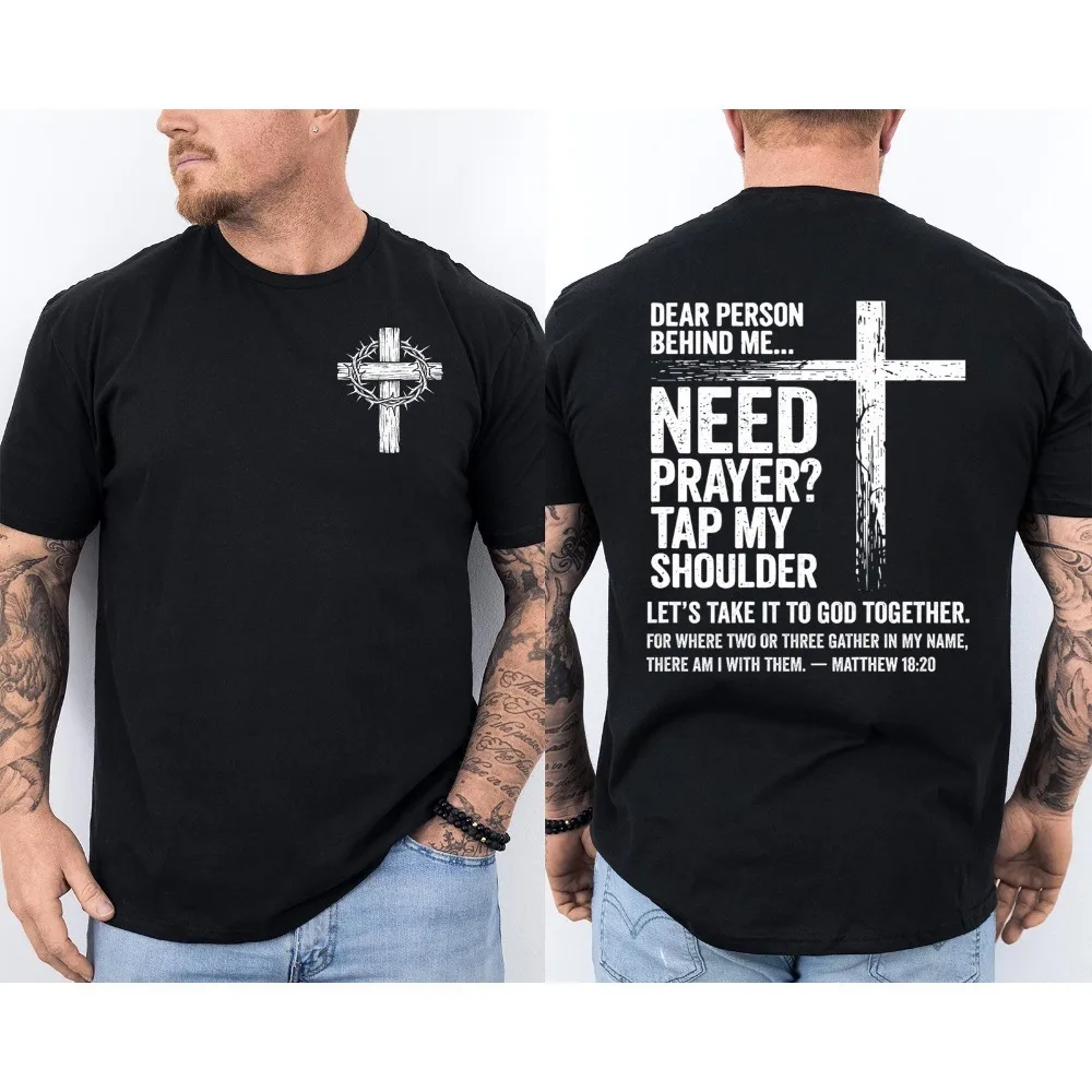 Dear Person Behind Me T-Shirt Need Prayer Tap My Shoulder Christian 2 Sided Retro Cross Print Tees Men Casual Clothes
Dear Person Behind Me T-Shirt Need Prayer Tap My Shoulder Christian 2 Sided Retro Cross Print Tees Men Casual Clothes