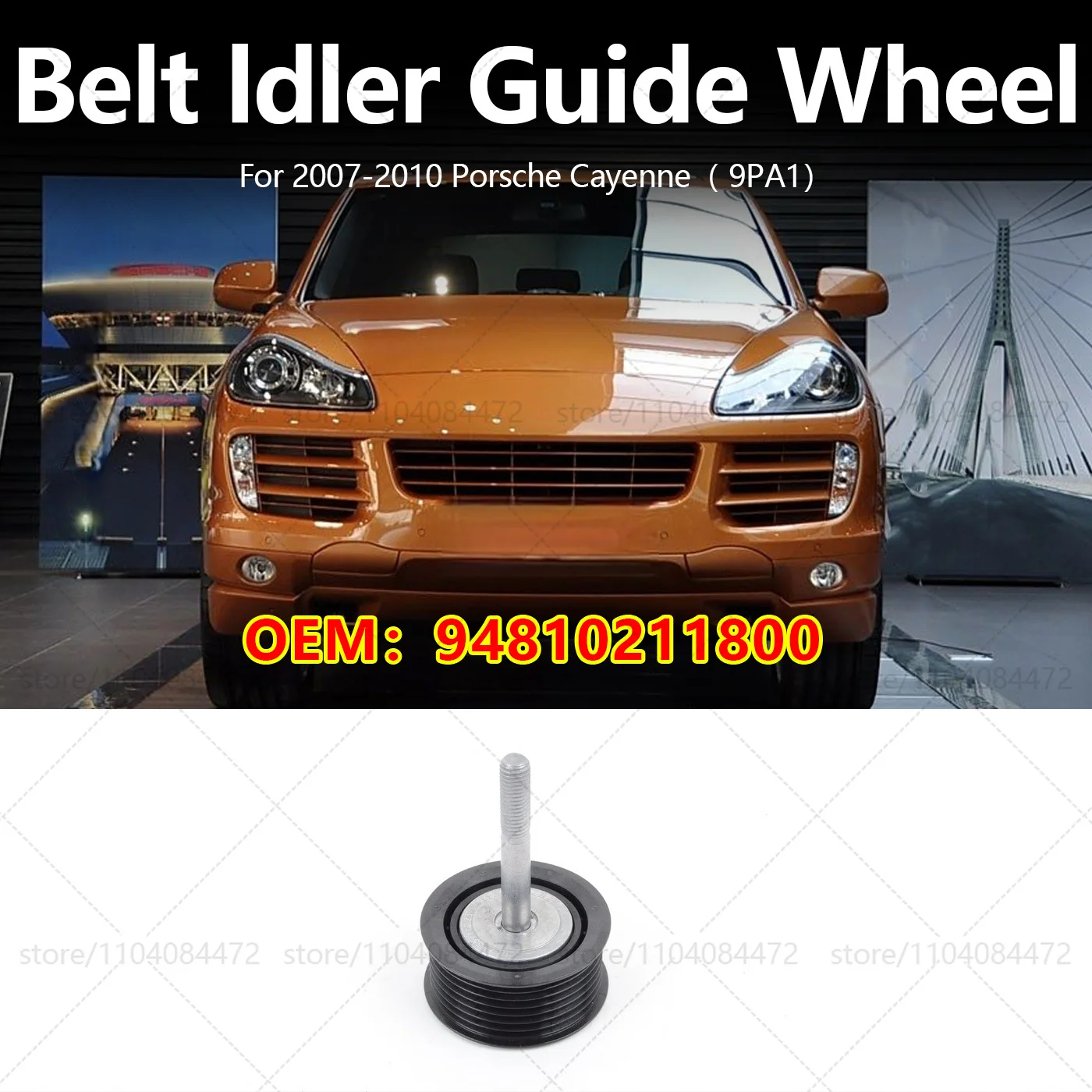 For Porsche 2007-2010 Cayenne 9PA1 Transmission Belt Idler Guide Wheel OEM 94810211800
For Porsche 2007-2010 Cayenne 9PA1 Transmission Belt Idler Guide Wheel OEM 94810211800