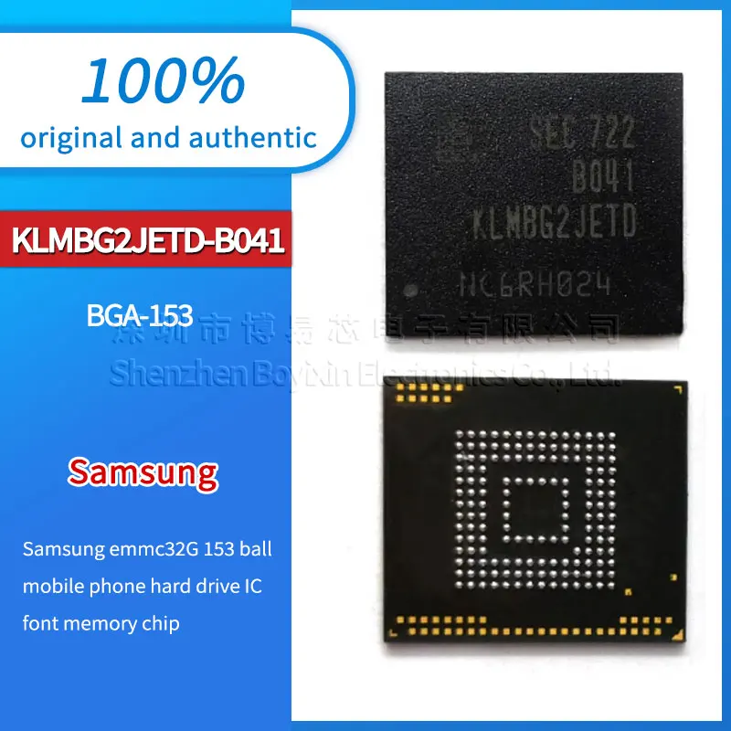 Original genuine KLMBG2JETD-B041, EMMC 32G mobile phone hard drive, font memory chip. Package BGA-153
Original genuine KLMBG2JETD-B041, EMMC 32G mobile phone hard drive, font memory chip. Package BGA-153