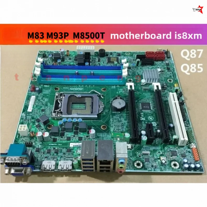 Original IS8XM V1.0 Q85 Q87 Motherboard For Lenovo ThinkCentre M83 M93P M8500T M6500T LGA1150 DDR3 Desktop Replacement Mainboard
Original IS8XM V1.0 Q85 Q87 Motherboard For Lenovo ThinkCentre M83 M93P M8500T M6500T LGA1150 DDR3 Desktop Replacement Mainboard