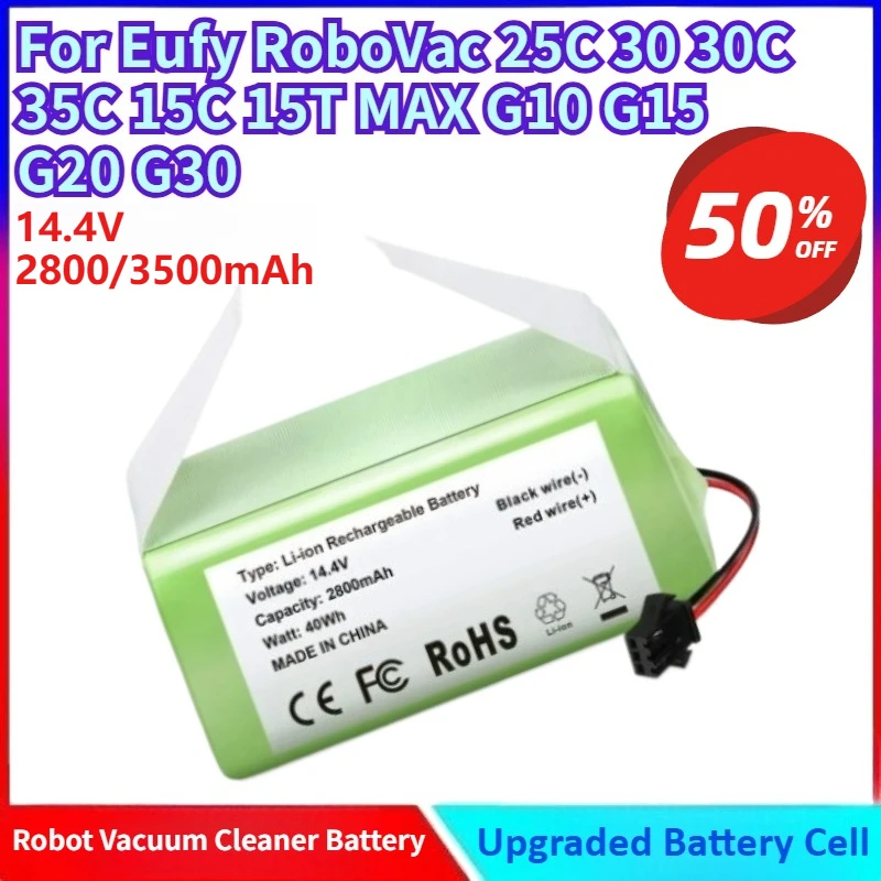 New Battery 2800/3500mAh 14.4V 4s1p for Eufy RoboVac 25C 30 30C 35C 15C 15T MAX G10 G15 G20 G30 Edge Robot Vacuum Cleaner Parts
New Battery 2800/3500mAh 14.4V 4s1p for Eufy RoboVac 25C 30 30C 35C 15C 15T MAX G10 G15 G20 G30 Edge Robot Vacuum Cleaner Parts
