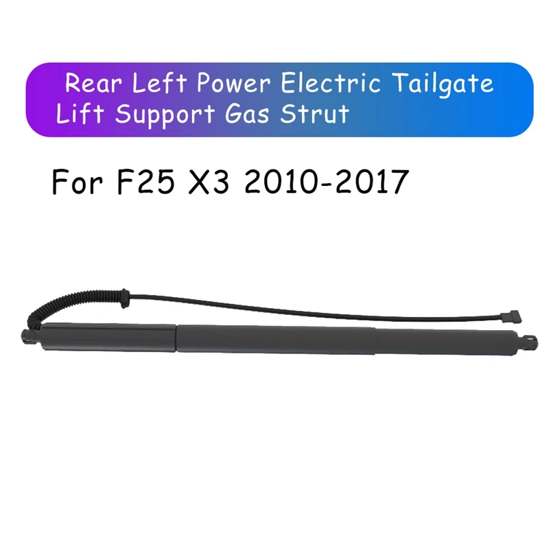 Rear Left Electric Tailgate Gas Strut Trunk Lift Support Accessories Parts For BMW X3 F25 Xdrive 2010-2017 51247232004
Rear Left Electric Tailgate Gas Strut Trunk Lift Support Accessories Parts For BMW X3 F25 Xdrive 2010-2017 51247232004