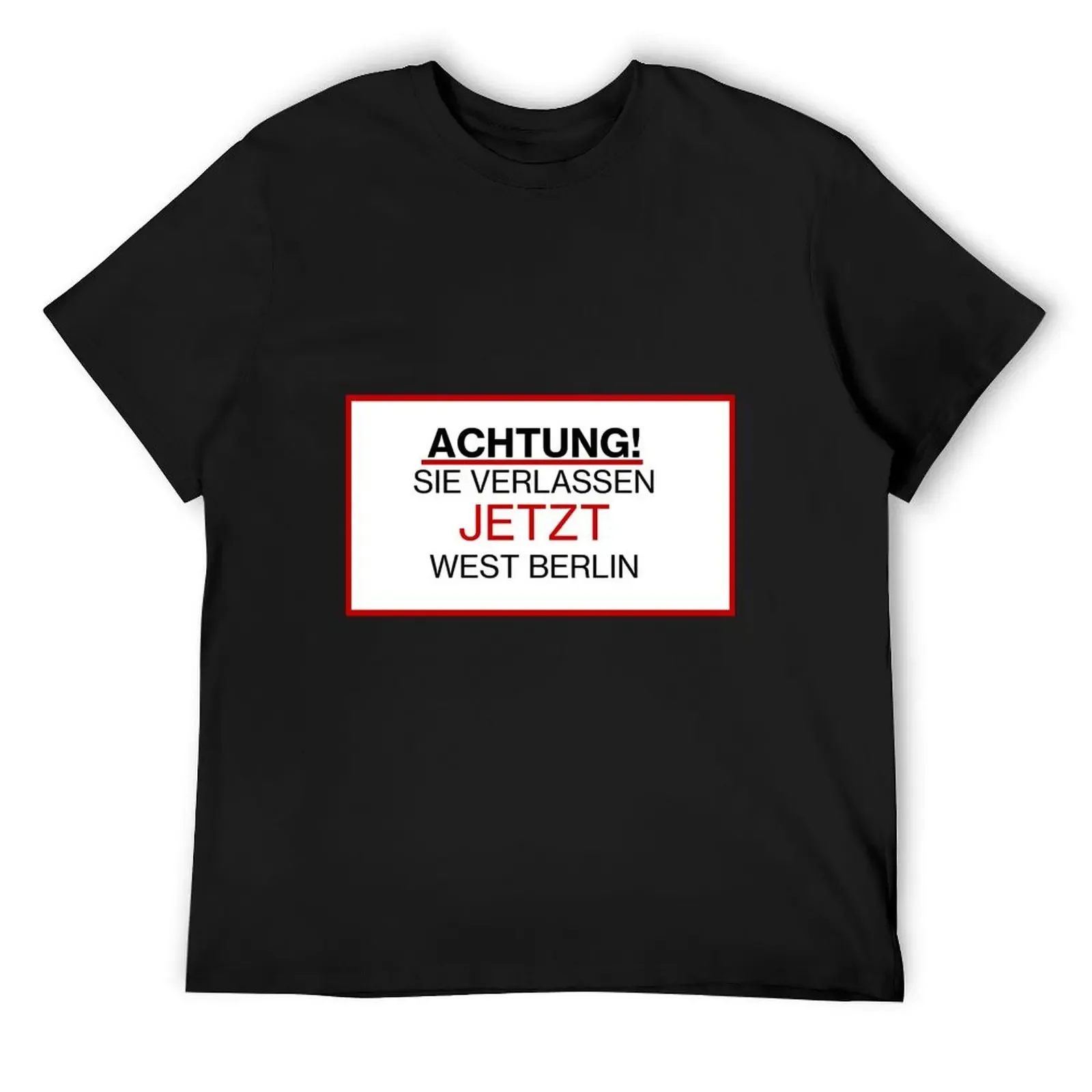 Replica Attention You are now leaving West Berlin sign - Achtung! sie verlassen jetzt West Berlin T-Shirt
Replica Attention You are now leaving West Berlin sign - Achtung! sie verlassen jetzt West Berlin T-Shirt