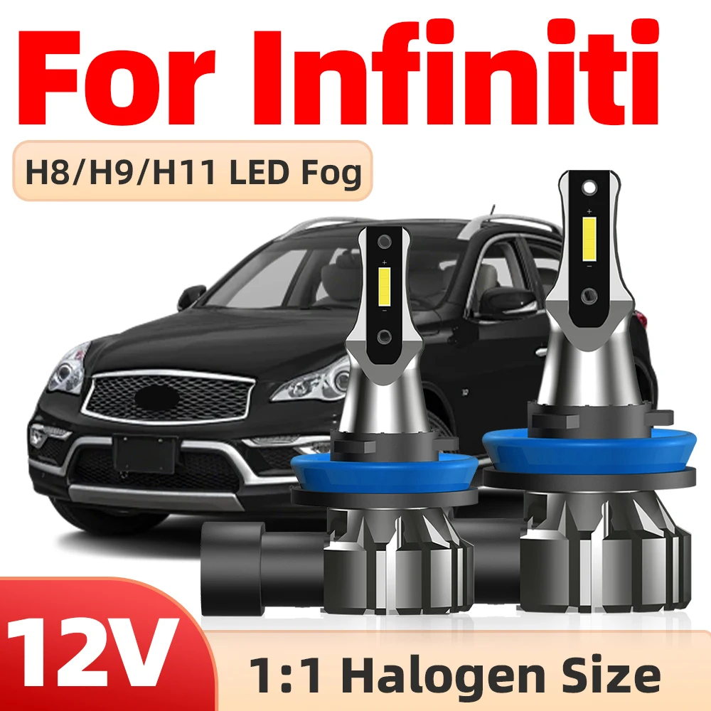 For Infiniti FX35 FX37 FX50 M35 M37 M56 QX50 QX56 QX60 QX70 Q40 Q60 EX35 G25 G37 JX35 LED Fog Light 15000LM CSP Bulb H11 H8 Lamp
For Infiniti FX35 FX37 FX50 M35 M37 M56 QX50 QX56 QX60 QX70 Q40 Q60 EX35 G25 G37 JX35 LED Fog Light 15000LM CSP Bulb H11 H8 Lamp