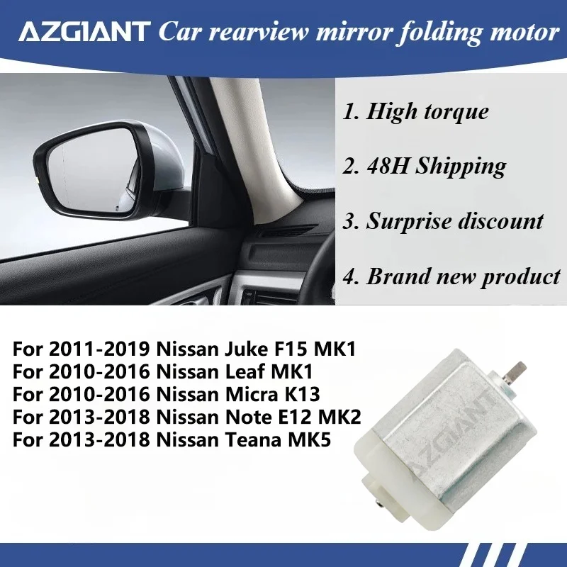 For Nissan Juke F15 MK1/Leaf MK1/Micra K13/Note E12 MK/Teana MK5 Car Door Side carbon brush Mirror Electric Fold Motor 12VDC
For Nissan Juke F15 MK1/Leaf MK1/Micra K13/Note E12 MK/Teana MK5 Car Door Side carbon brush Mirror Electric Fold Motor 12VDC